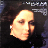 TINA CHARLES / I Love To Love